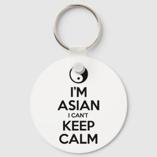 Ich bin Asiatin und kann nicht Ruhe Behalten haben Schlüsselanhänger