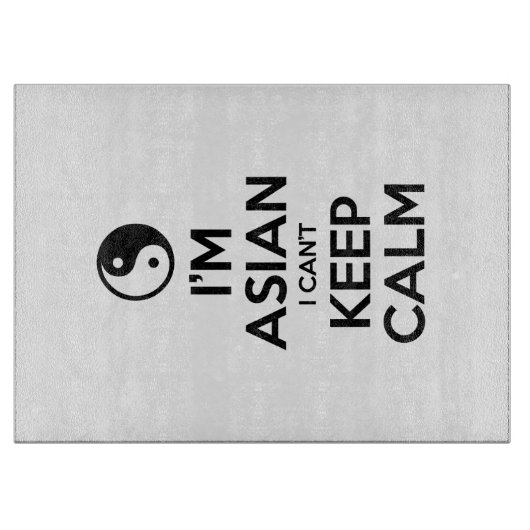 Ich bin Asiatin und kann nicht Ruhe Behalten haben Schneidebrett (Vorderseite)
