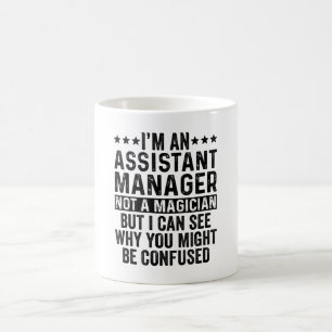 Ich bin Assistenzmanager, kein Magier-Funny Kaffeetasse