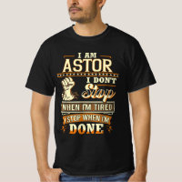 Ich bin Astor. Ich höre nicht auf, wenn ich müde b