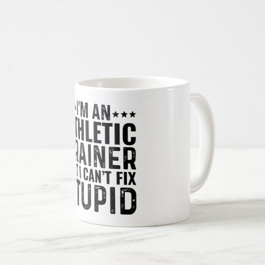 Ich bin Athletiktrainer, aber ich kann den Dummkop Kaffeetasse (VorderseiteRechts)