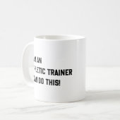 Ich bin Athletiktrainer und kann das! Kaffeetasse (Vorderseite Links)
