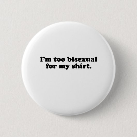 Ich bin AUCH BISEXUAL FÜR MEIN SHIRT Button (Vorderseite)