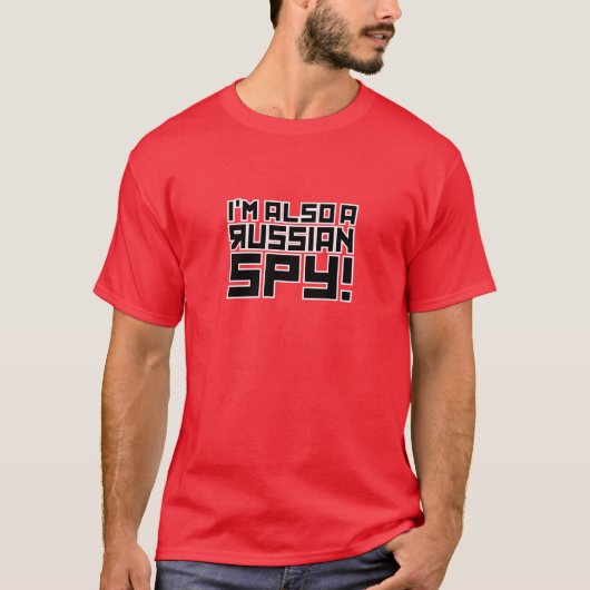 Ich bin auch ein russischer Spion T-Shirt (Vorderseite)