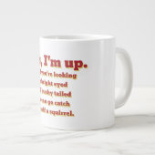 Ich bin auf, aber... Jumbo-Tasse (Vorderseite Rechts)