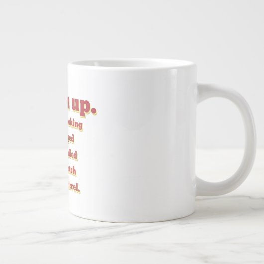 Ich bin auf, aber... Jumbo-Tasse (Rechts)