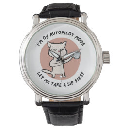 Ich bin auf Autopilot-Modus lustige Katze Armbanduhr