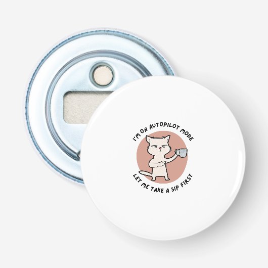 Ich bin auf Autopilot-Modus lustige Katze Flaschenöffner (Vorderseite)