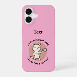 Ich bin auf Autopilot-Modus lustige Katze iPhone 16 Hülle