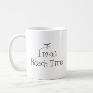 Ich bin auf Beach Time Whale Tale und Fun Zitat Kaffeetasse