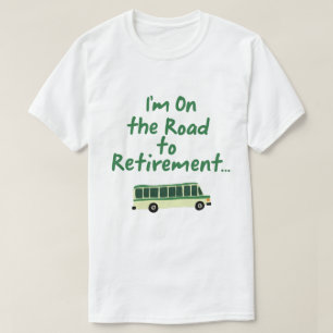 Ich bin auf dem Weg zur Pension... T-Shirt