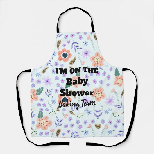Ich bin auf der Blume des Baby-Duschteams Schürze (Vorderseite)