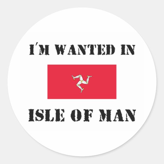 Ich bin auf der Insel Man Gewollt Runder Aufkleber (Vorderseite)