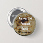 Ich bin auf der Pupusa Diät-Unterseite Button (Vorne & Hinten)