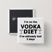 Ich bin auf der Vodka-Diät Button (Vorne & Hinten)