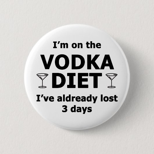 Ich bin auf der Vodka-Diät Button (Vorderseite)