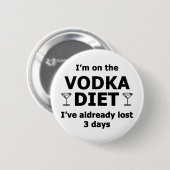 Ich bin auf der Vodka-Diät Button (Vorne & Hinten)