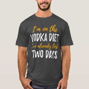Ich bin auf der Vodka Diät lustig trinken Zitat T-Shirt