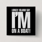 Ich bin auf einem Boot Button (Vorderseite)