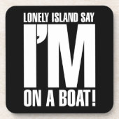 Ich bin auf einem Boot Getränkeuntersetzer (Vorderseite)