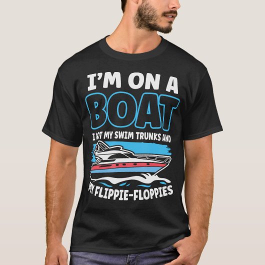 Ich bin auf einem Boot, ich habe meine Schwimm-Stä T-Shirt (Vorderseite)