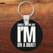 Ich bin auf einem Boot Schlüsselanhänger (Vorderseite)