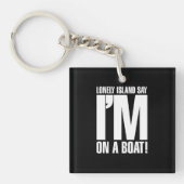Ich bin auf einem Boot Schlüsselanhänger (Vorderseite)