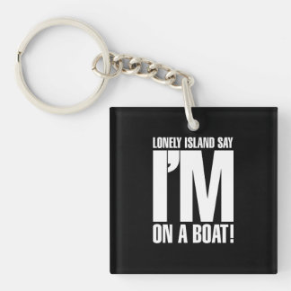 Ich bin auf einem Boot Schlüsselanhänger