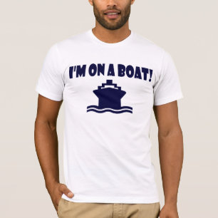 Ich bin auf einem Boot! T-Shirt