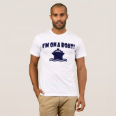 Ich bin auf einem Boot! T-Shirt (Vorne ganz)