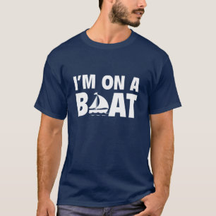 Ich bin auf einem Boot T-Shirt