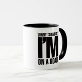 Ich bin auf einem Boot Tasse (VorderseiteRechts)