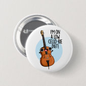 Ich bin auf einem Low Cello Diet Funny Cello Pun Button (Vorne & Hinten)