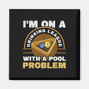 Ich bin auf einer Drink-Liga mit einem Pool Proble Magnet