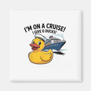 Ich bin auf einer Kreuzfahrt, ich gebe 0 Enten T-S Magnet