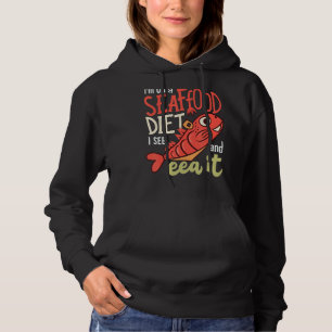 Ich bin auf einer Meeresfrüchte-Diät sehe ich Esse Hoodie
