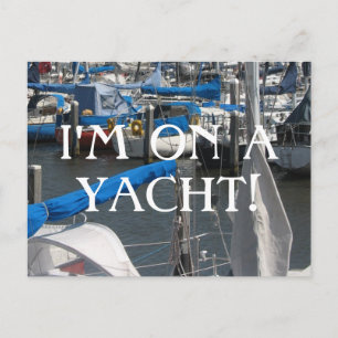 Ich bin auf einer Yacht Segelboote Yachten Marina  Postkarte