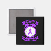 Ich bin auf Fibro Zeit Fibromyalgie Bewusstsein Magnet (Vorderseite/Rückseite)