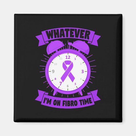 Ich bin auf Fibro Zeit Fibromyalgie Bewusstsein Magnet (Vorne)