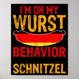 Ich bin auf meinem Wurst-Verhalten, ist mir egal Poster
