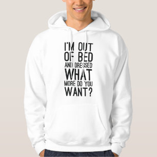 Ich bin aus Bett und gekleidet. Hoodie