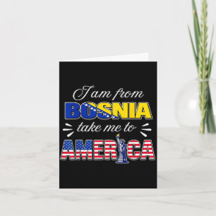 Ich bin aus Bosnien bring mich nach Amerika Karte