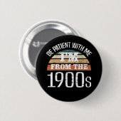 Ich bin aus den 1900er Jahren geboren Button (Vorne & Hinten)