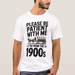 Ich bin aus den 1900ern - Vintager Geburtstag des  T-Shirt