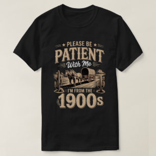 Ich bin aus den 1900ern - Vintager Geburtstag des T-Shirt
