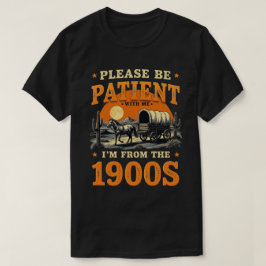 Ich bin aus den 1900ern - Vintager Geburtstag des T-Shirt