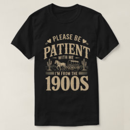 Ich bin aus den 1900ern - Vintager Geburtstag des T-Shirt