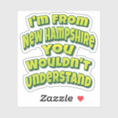 Ich bin aus New Hampshire, das du nicht verstehen  Aufkleber (Blatt)