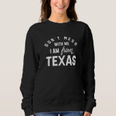 Ich bin aus Texas. Sweatshirt (Vorderseite)