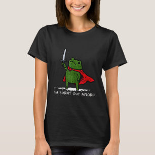 Ich bin ausgebrannt, mein Herr, lustige mittelalte T-Shirt